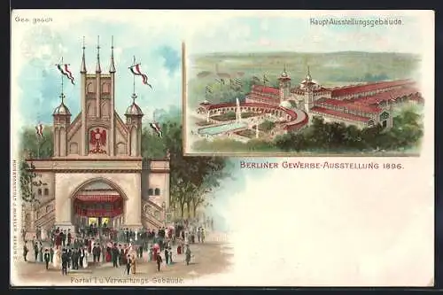 Lithographie Berlin, Gewerbeausstellung 1896, Haupt-Ausstellungsgebäude, Portal I. & Verwaltungsgebäude