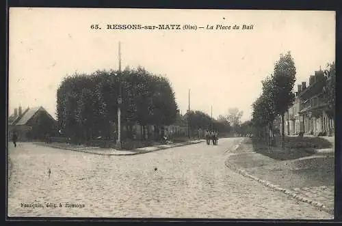 AK Ressons-sur-Matz, La Place du Bail