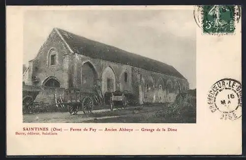 AK Saintines /Oise, Ferme de Fay, Ancien Abbaye, Grange de la Dime