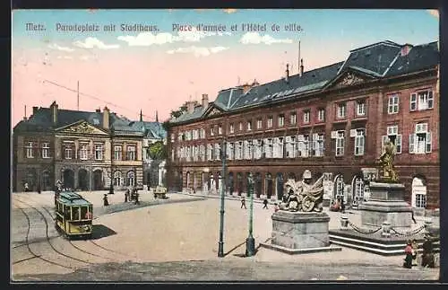 AK Metz, Paradeplatz mit Stadthaus und Strassenbahn