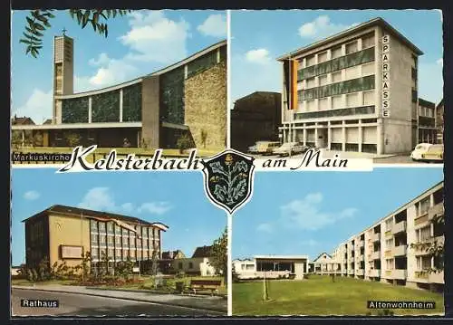 AK Kelsterbach a. M., Markuskirche, Altenheim, Rathaus, Wappen