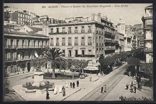 AK Alger, Place et Statue du Maréchal Bugeaud, Rue d`Isly