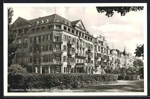 AK Franzensbad, Hotel Königsvilla mit Cartellierie-Strasse