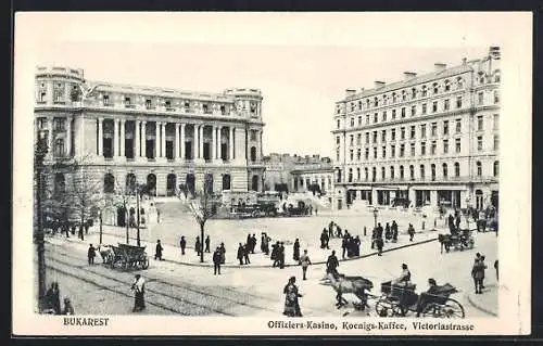 AK Bukarest, Offiziers-Kasino, Koenigs-Café, Victoriastrasse