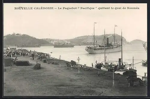 AK Noumea, Le Paquebot Pacifique quittant le quai