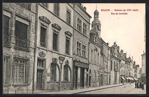 AK Beaune, Maisons du XVIe siècle, Rue de Lorraine