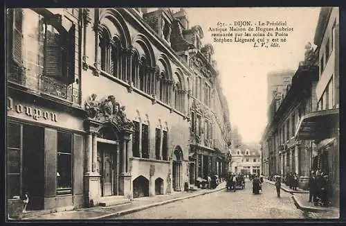 AK Dijon, Le Présidial, Maison de Hugues Aubriot restaurée par Stéphane Liégeard