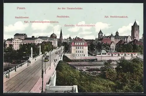 AK Posen, An der Theaterbrücke mit Stadttheater, Paulikirche und Königlichem Residenzschloss, Strassenbahn