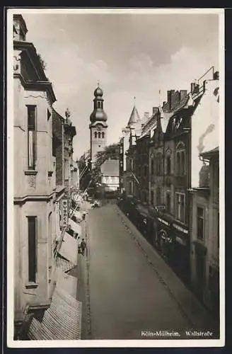 AK Köln-Mülheim, Wallstrasse mit Blick zum Uhrturm