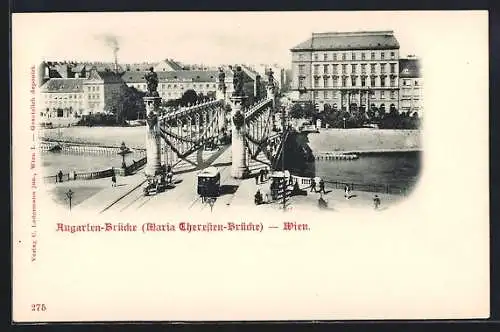 AK Wien, Augarten-Brücke mit Strassenbahn und Pferdekutsche, Maria Theresien-Brücke