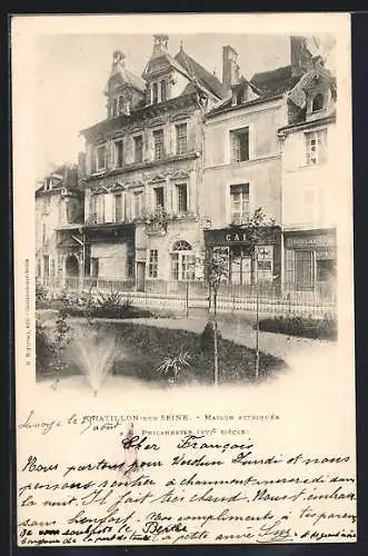 AK Chatillon-sur-Seine, Maison Attribuée a G. Philandrier