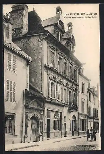 AK Chattilon-sur-Seine, Maison attribuée à Philandrier