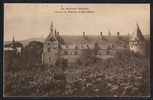 AK Thoisy-la-Berchère, Château de Thoisy-la-Berchère dans le Morvan Illustré