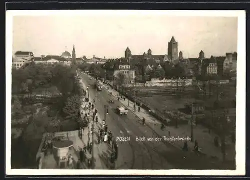 AK Posen, Blick von der Theaterbrücke auf Strassenpartie mit Strassenbahn