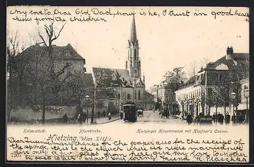 AK Wien, Hietzing, Hauptstrasse mit Hopfner`s Casino, Kaiserstöckl, Pfarrkirche