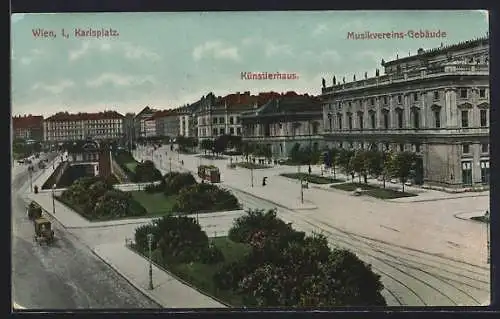 AK Wien, Karlsplatz, Künstlerhaus, Musikvereinsgebäude und Strassenbahn