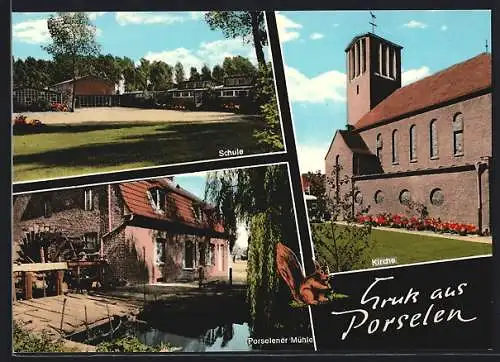 AK Porselen, Porselener Mühle, Schule und Kirche