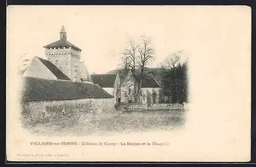 AK Villiers-sur-Yonne, Chateau de Cincy, Le Donjon et la Chapelle