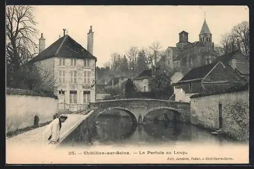 AK Châtillon-sur-Seine, Le Pertuis au Loup avec un pont et des bâtiments au bord de la rivière