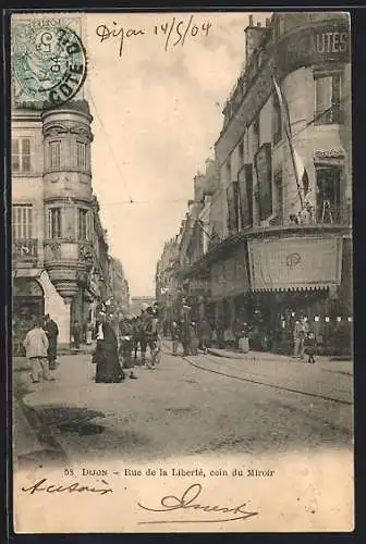 AK Dijon, Rue de la Liberté, coin du Miroir