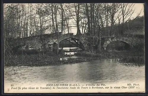 AK Joué-les-Tours /I.-et-L., L`Arche du Pin, Pont de l`ancienne route de Tours à Bordeaux, sur le vieux Cher