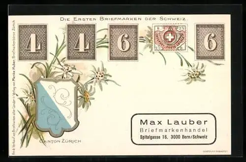 AK Die ersten Briefmarken der Schweiz, Wappen des Kantons Zürich, Briefmarkenhandel Max Lauber, Spitalgasse 16, Bern