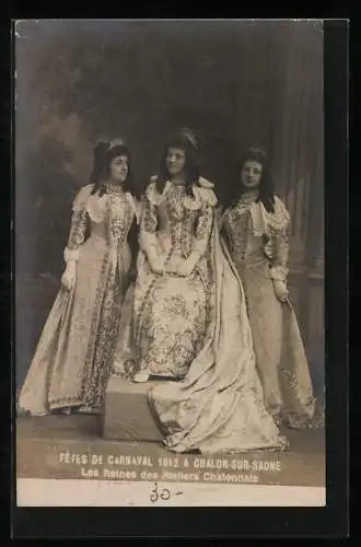 AK Chalon-sur-Saone, Fêtes de Carnaval 1912, Les Reines des Ateliers Chalonnais