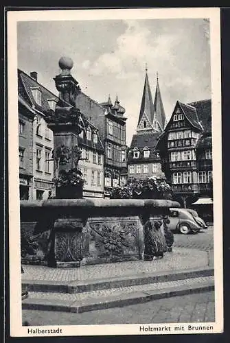 AK Halberstadt, Holzmarkt mit Brunnen