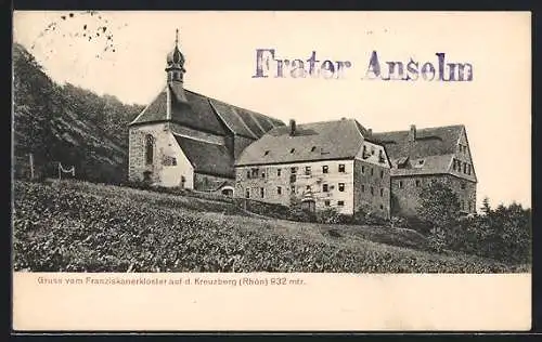 AK Bischofsheim / Rhön, Franziskanerkloster auf dem Kreuzberg