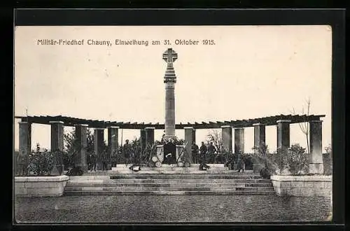 AK Chauny, Militär-Friedhof, Einweihung 1915