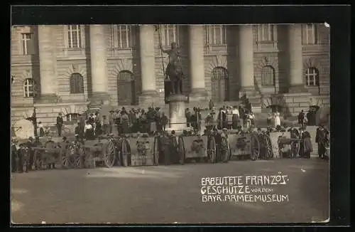 AK Erbeutete Französische Geschütze vor dem Bayr. Armeemuseum