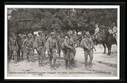 AK Vorbeimarsch österr. Truppen vor dem Generalfeldmarschall von Mackensen, Heerführer