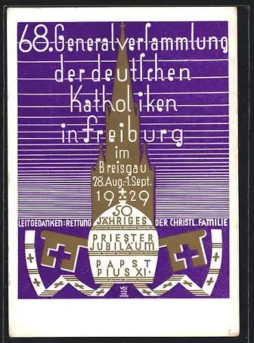 AK Freiburg / Breisg, 68. Generalversammlung der deutschen Katholiken 1929, 50 jähriges Priesterjubiläum Papast Pius XI.