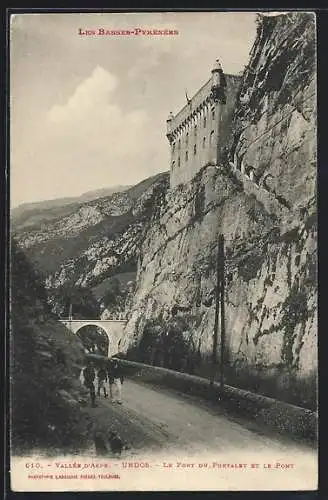 AK Urdos /Vallé d`Aspe, Le Fort du Portalet et le Pont