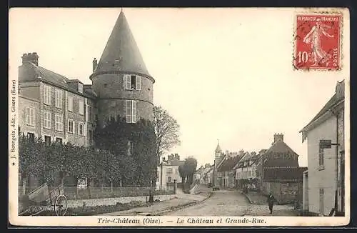 AK Trie-Château /Oise, Le Château et Grande-Rue