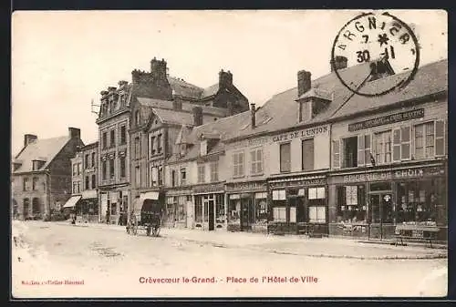 AK Crèvecoeur-le-Grand, Place de l`Hôtel-de-Ville