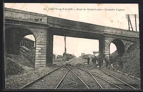 AK Crépy-en-Yalois, Pont de Saint-Ladre, Grandes Lignes