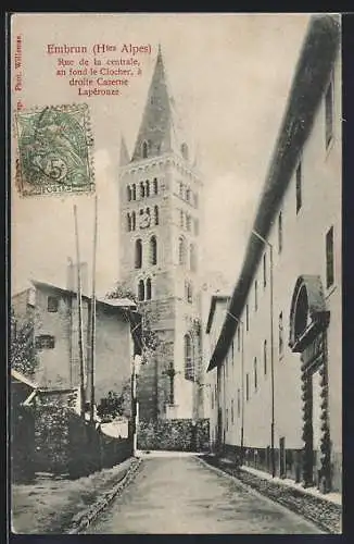 AK Embrun, Rue de la centrale, au fond le Clocher, a droite Caserne Laperouze