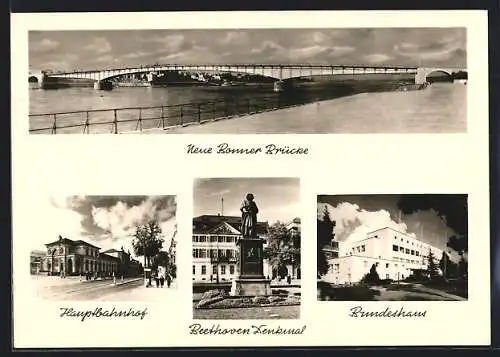 AK Bonn, Hauptbahnhof, Beethoven-Denkmal, Bundeshaus, Neue Bonner Brücke