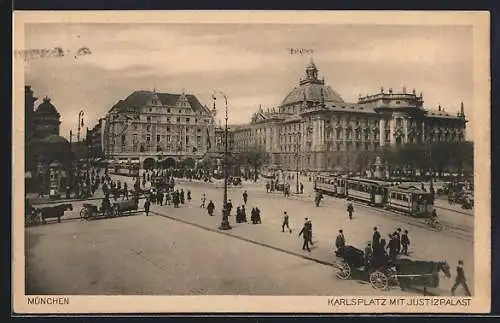 AK München, Karlsplatz mit Justizpalast, Strassenbahn