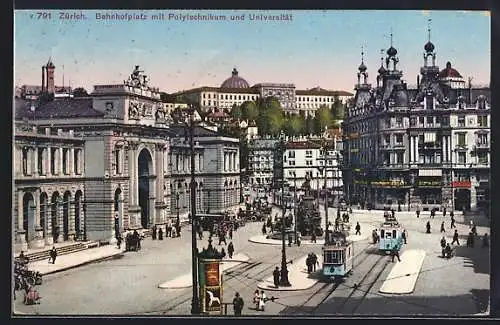 AK Zürich, Bahnhofsplatz mit Polytechnikum, Universität und Strassenbahnen