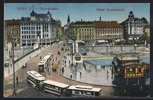 AK Wien II., Taborstrasse mit Hotel Continental, Strassenbahn