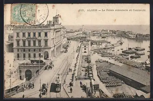 AK Alger, Le Palais consulaire et l`amirautè, Strassenbahn