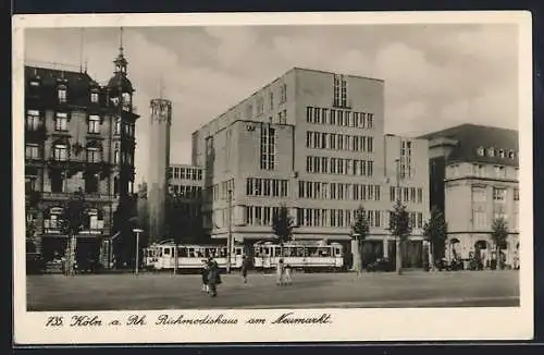 AK Köln a. Rh., Richmodishaus am Neumarkt mit Strassenbahn