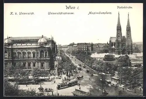 AK Wien I., K. k. Universität, Universitätsstrasse, Maximilianplatz, Votivkirche, Strassenbahn