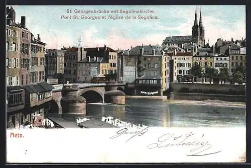 AK Metz, St. Georgsbrücke mit Segolinakirche