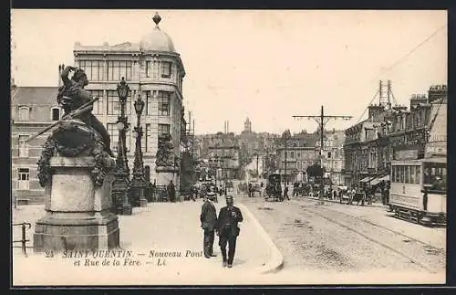 AK Saint-Quentin, Nouveau Pont et Rue de la Fère, Strassenbahn