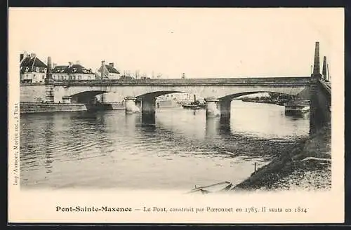 AK Pont-Sainte-Maxence, Le Pont, construit par Perronnet en 1785