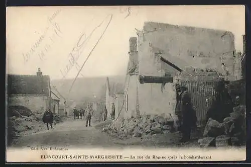 AK Elincourt-Sainte-Marguerite, La rue du Rhone après le bombardement