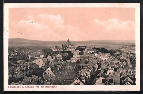 AK Friedberg in Hessen, Gesamtansicht von der Stadtkirche